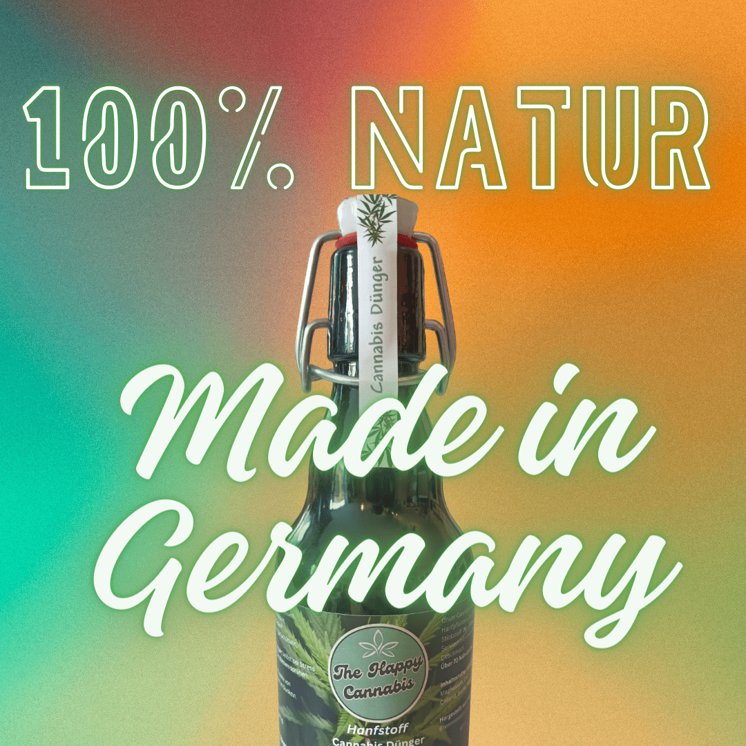 Hergestellt in Deutschland - Cannabis Dünger