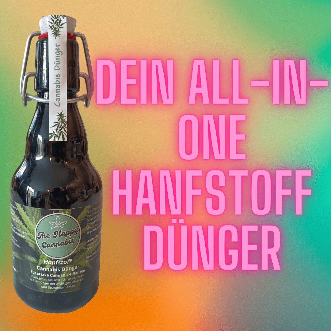 Dein All-in-One Hanfstoff Dünger - Cannabis Dünger 